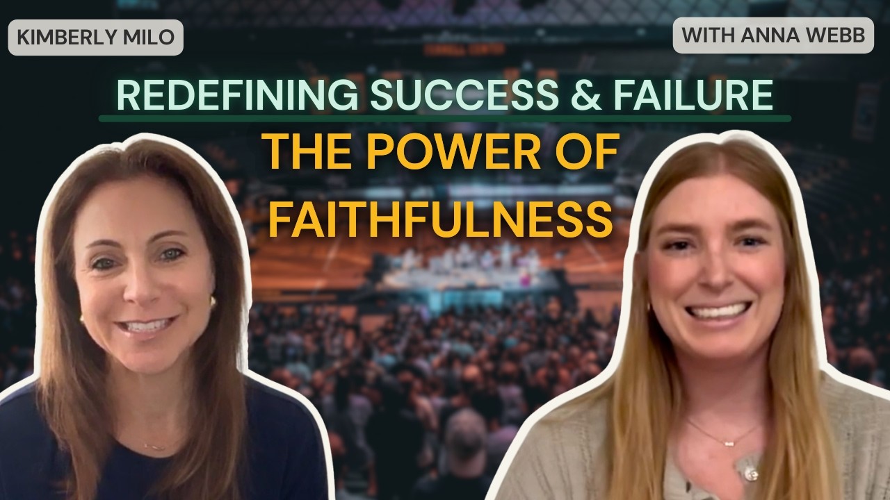 #25 - Redefining Success & Failure - The Power of Faithfulness with Anna Webb