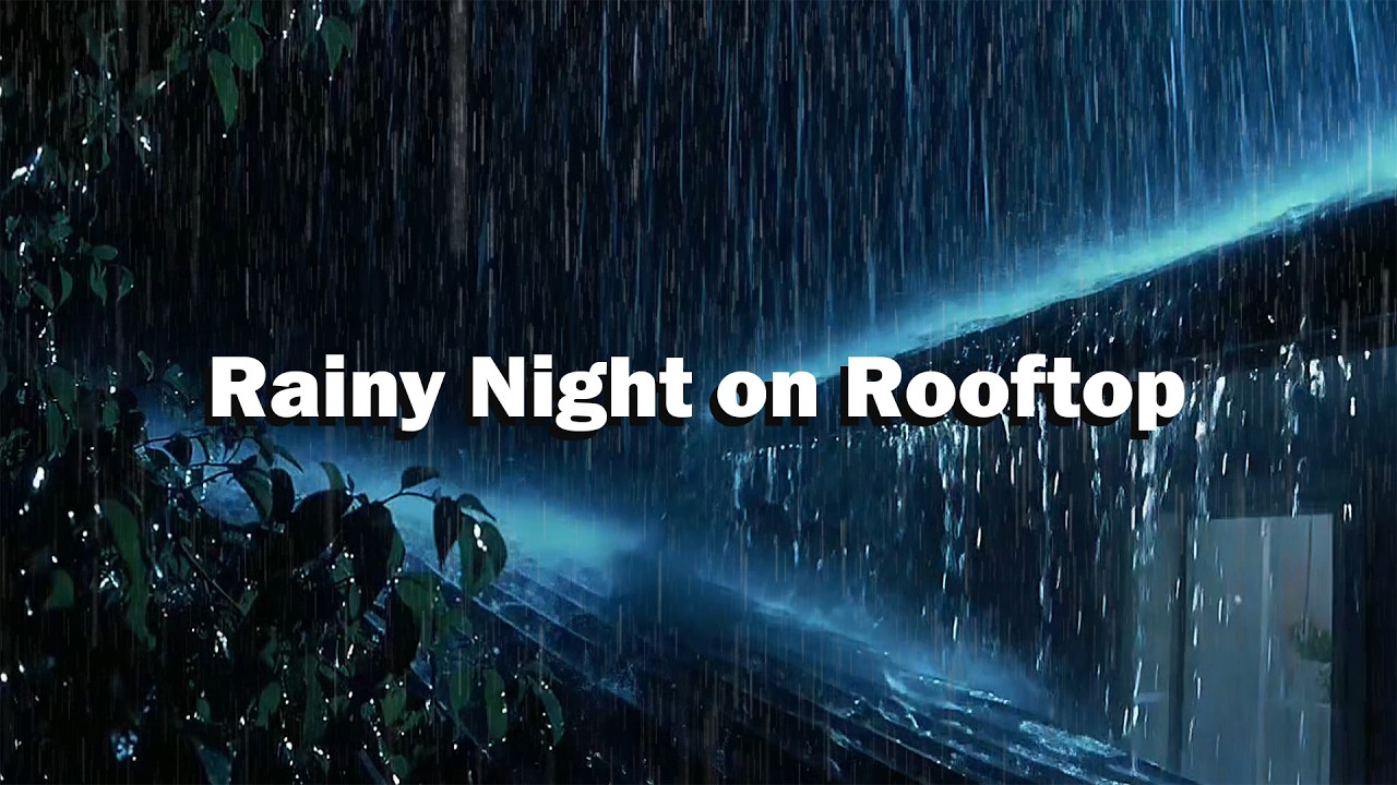 Dark Rainy Night on Rooftop 🌙 4K Rain Sounds for Sleep & Focus