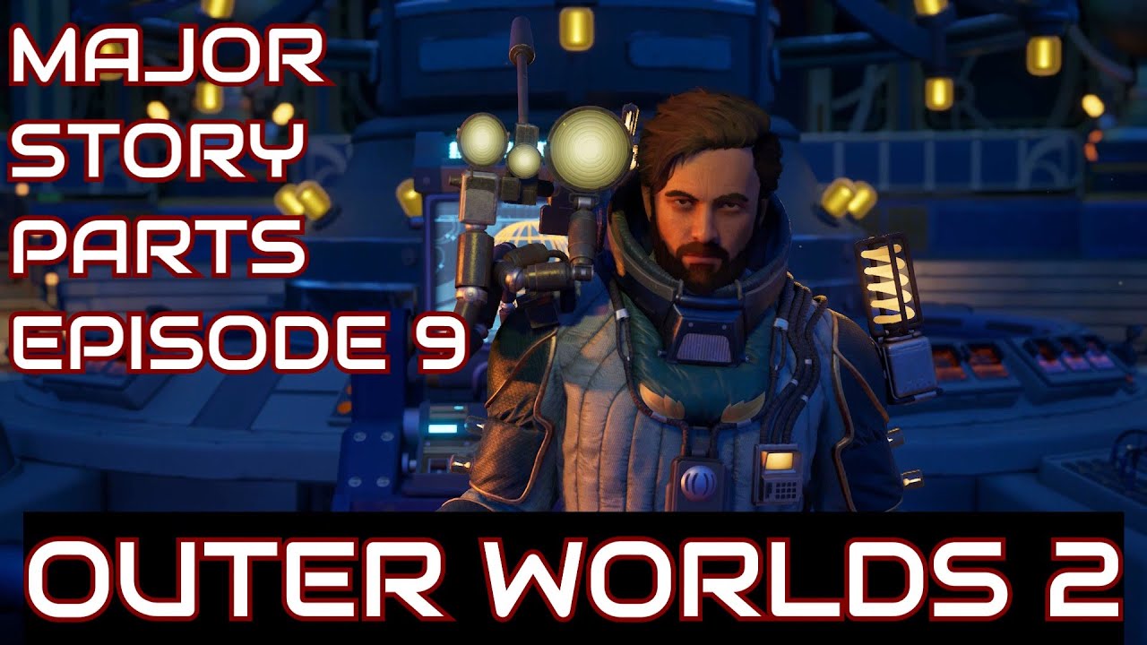 Outer Worlds 2 - Major Story Parts - Episode 9: Alexandra Monastery