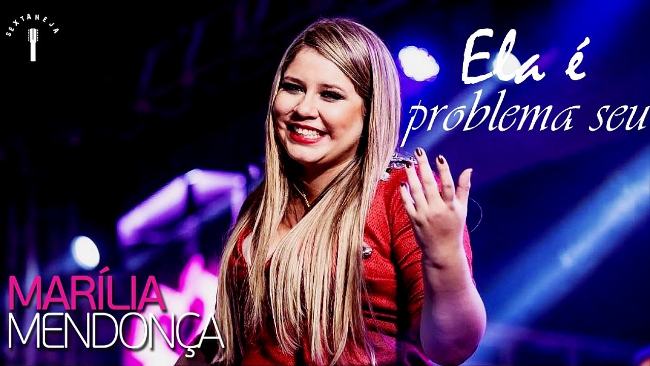 Marília Mendonça - Ela É Problema Seu (Lançamento 2017)