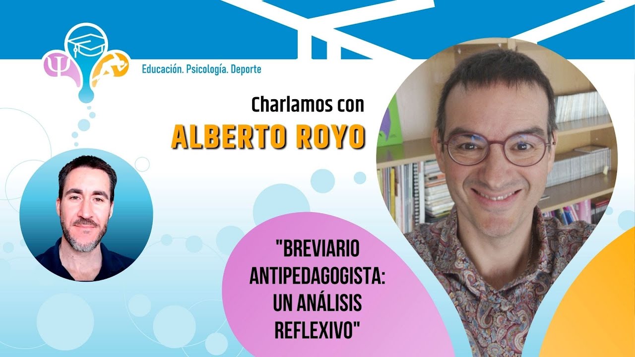 CHARLAMOS SOBRE EDUCACIÓN CON ALBERTO ROYO #29
