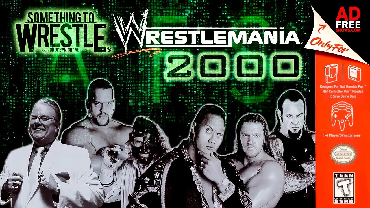 SOMETHING TO WRESTLE WITH BRUCE PRICHARD: WWF WrestleMania 2000