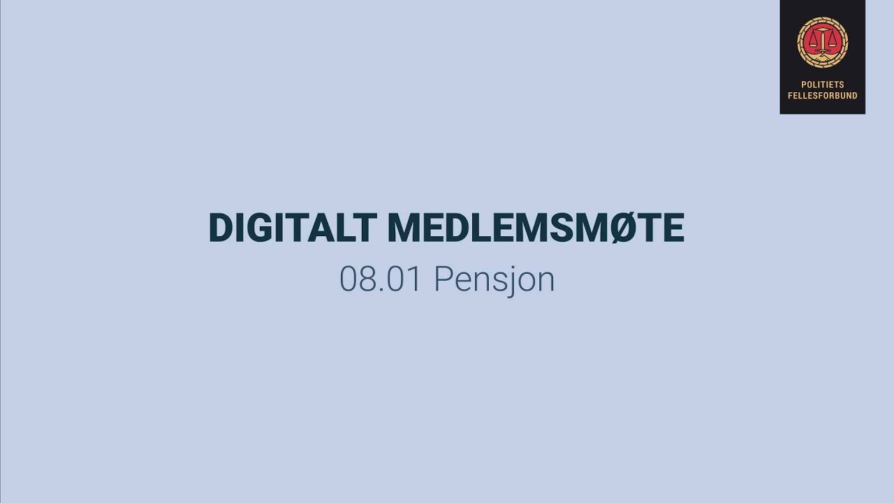 Digitalt medlemsmøte om pensjon
