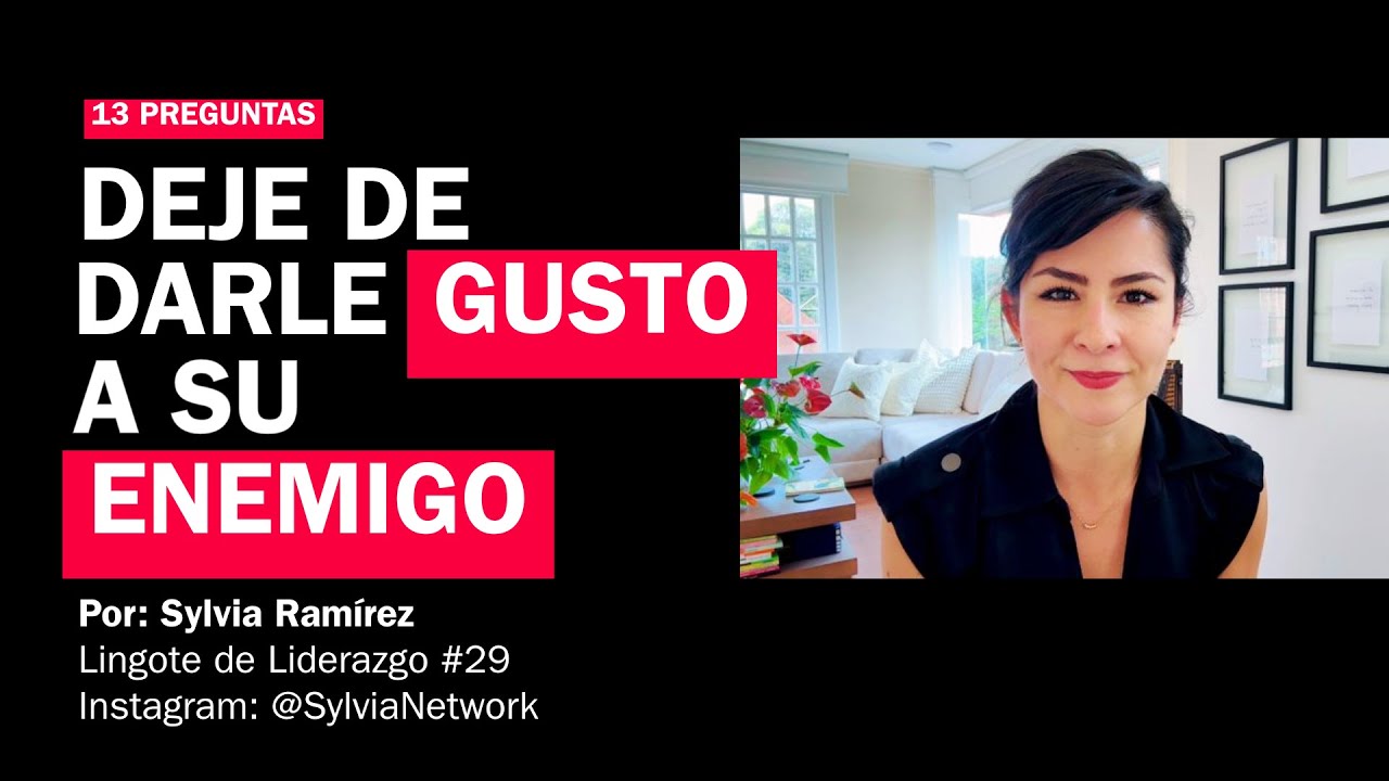 Deje de darle gusto a su enemigo: estrategias para decidir con audacia | Sylvia Ram&iacute;rez