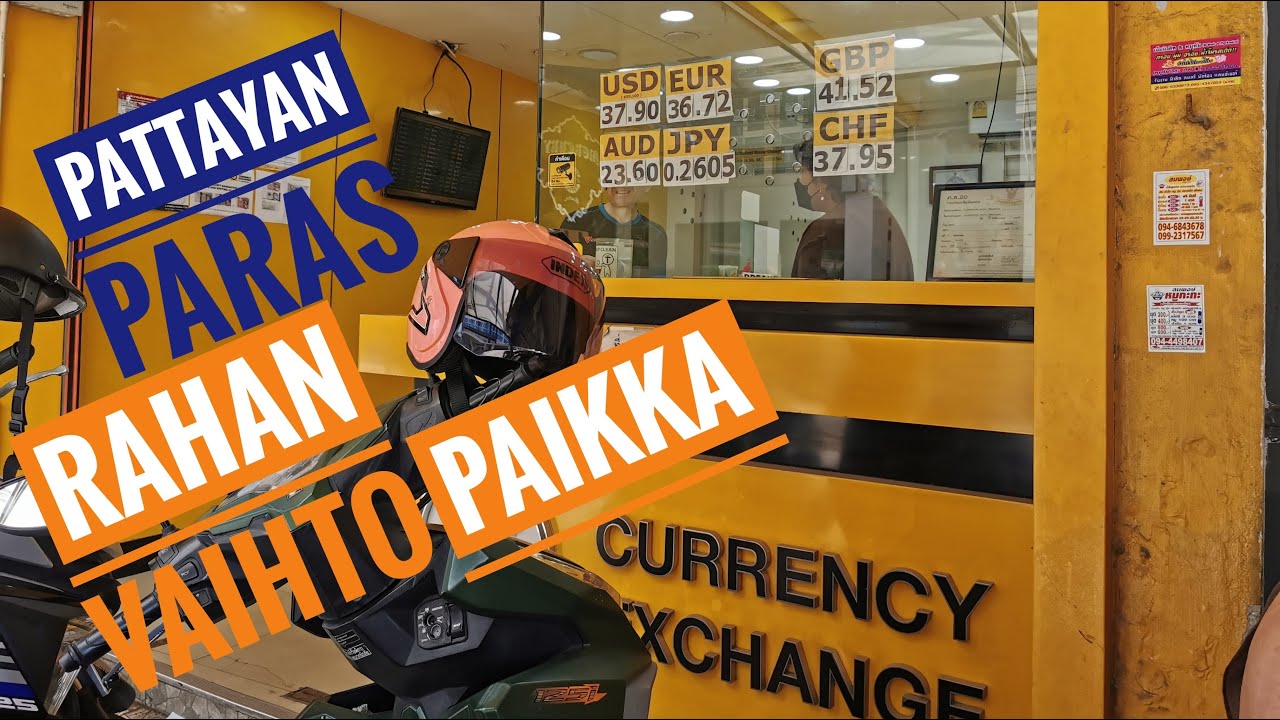 Pattayan valuutanvaihtopaikat ja vähän muutakin.