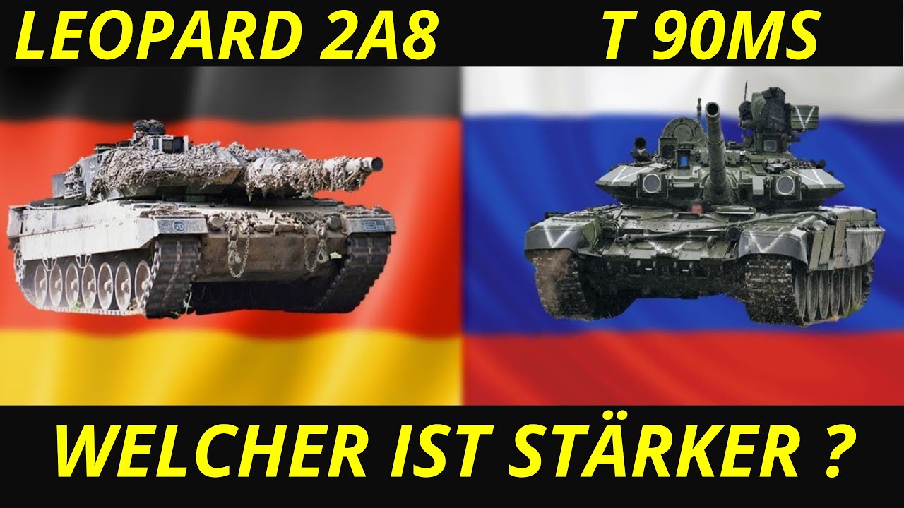 VERGLEICH DER ST&Auml;RKSTEN RUSSISCHEN UND DEUTSCHEN PANZER.LEOPARD 2 A8 UND T 90 MS