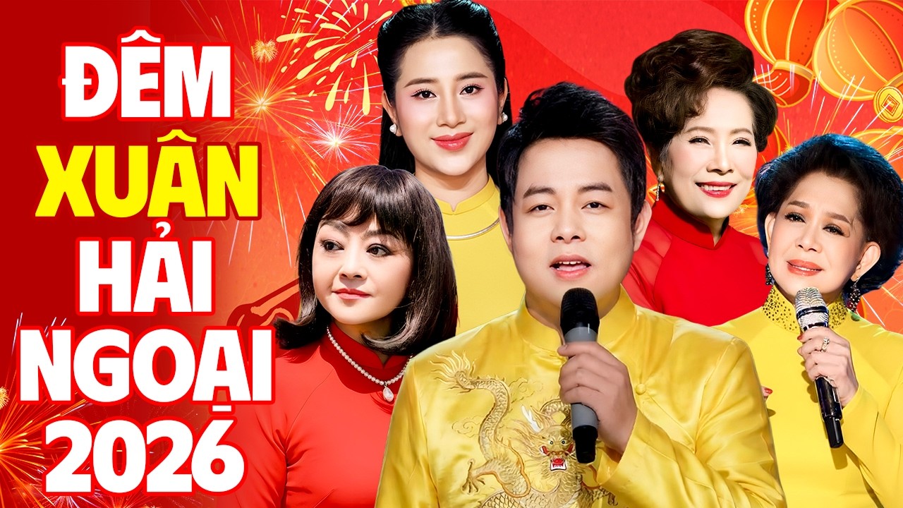 Live Show 2026 MÙA XUÂN XA QUÊ - Đêm Nhạc Xuân 2026 Hải Ngoại - Nhạc Xuân 2026 Nhiều Ca Sĩ
