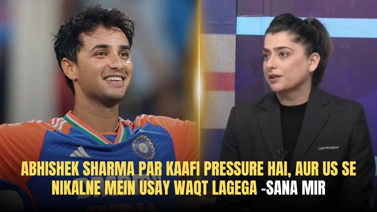 Abhishek Sharma Par Kaafi Pressure Hai, Aur Us Se Nikalne Mein Usay Waqt Lagega | Sana Mir