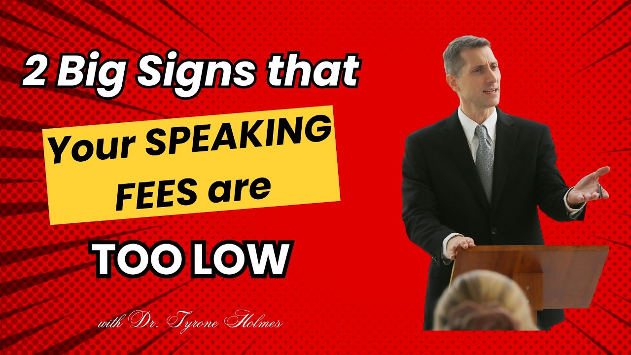2 Big Signs that Your Speaking Fees are TOO LOW