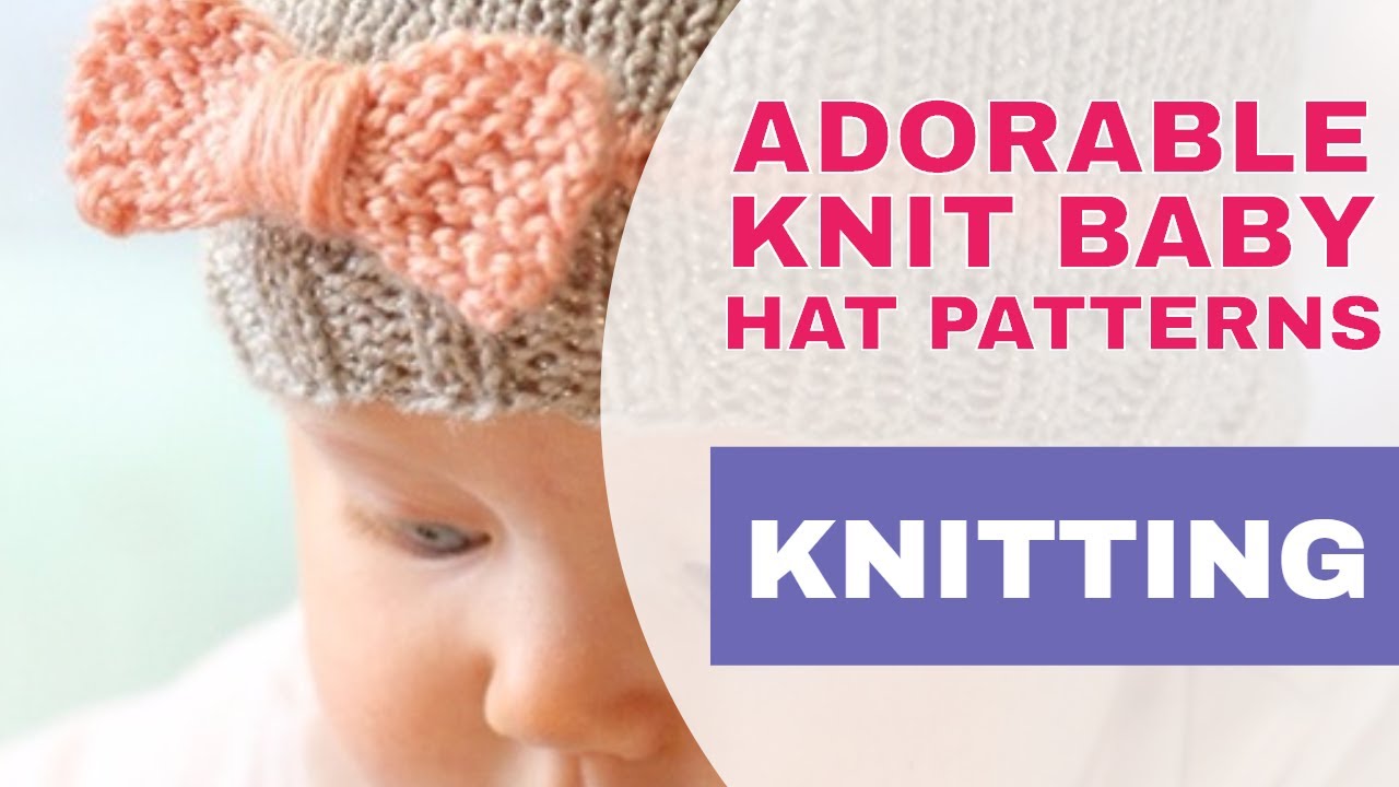 Top 10 Most Adorable Knit Baby Hats &ndash; FREE KNITTING PATTERNS