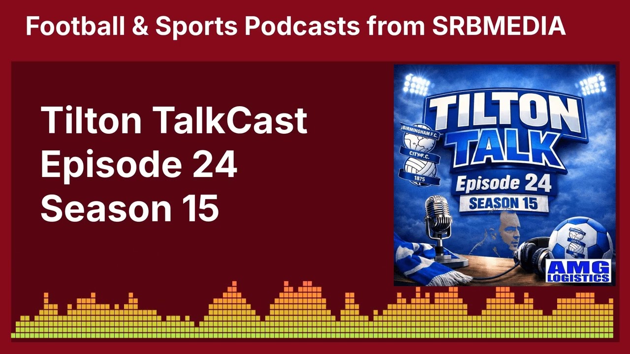 Tilton TalkCast Episode 24 Season 15 | SRB Football & Media Podcasts