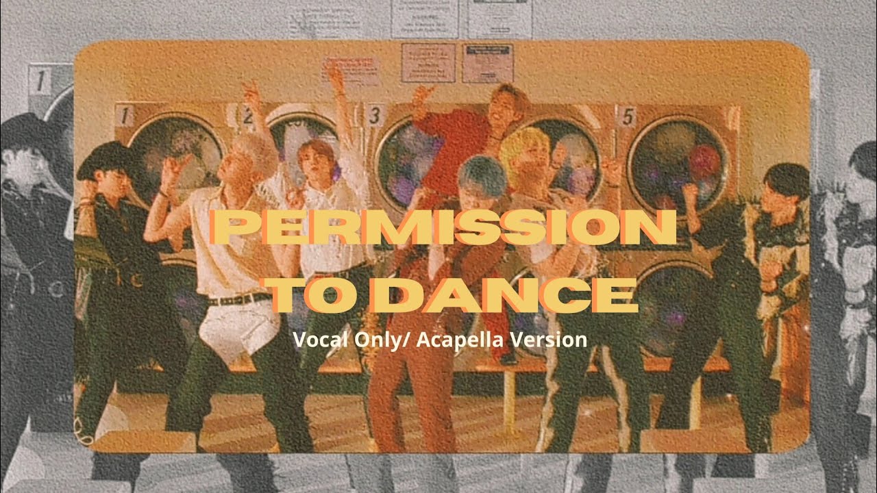 BTS - Permission to dance [Acapella version/Vocal only]