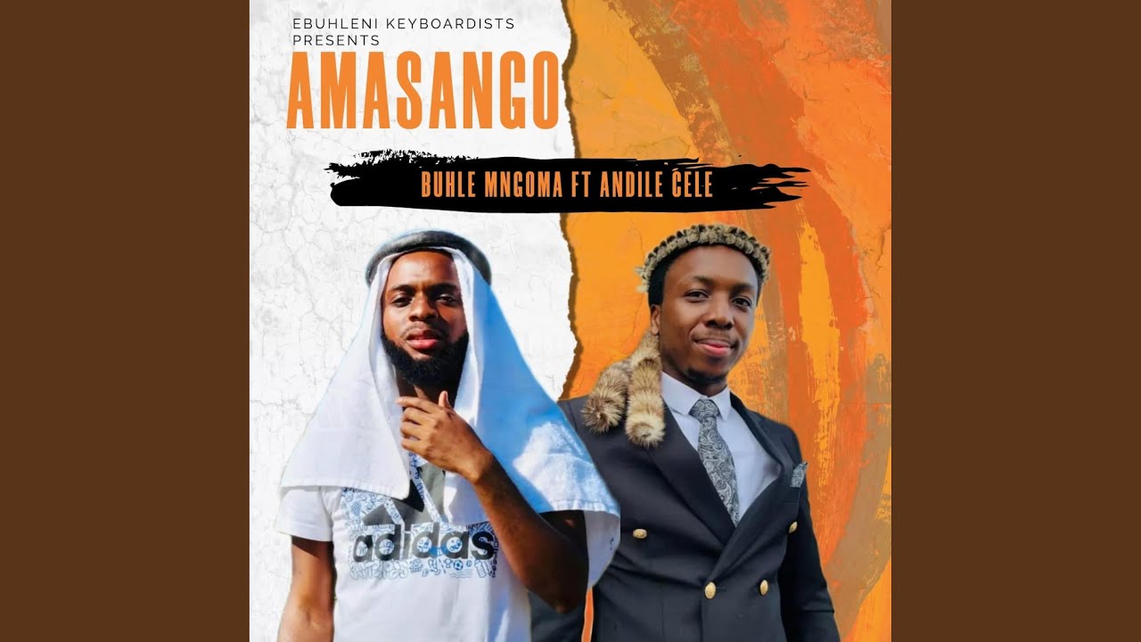 AMASANGO AMASANGO ENGAKAVALWA (feat. Andile Cele)
