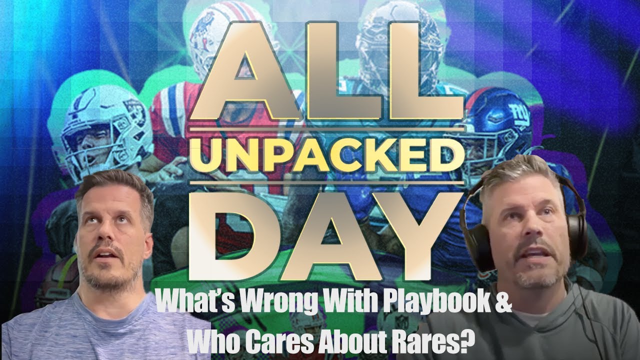 All Day Unpacked - What's Wrong With Playbook + Who Cares About Rares?