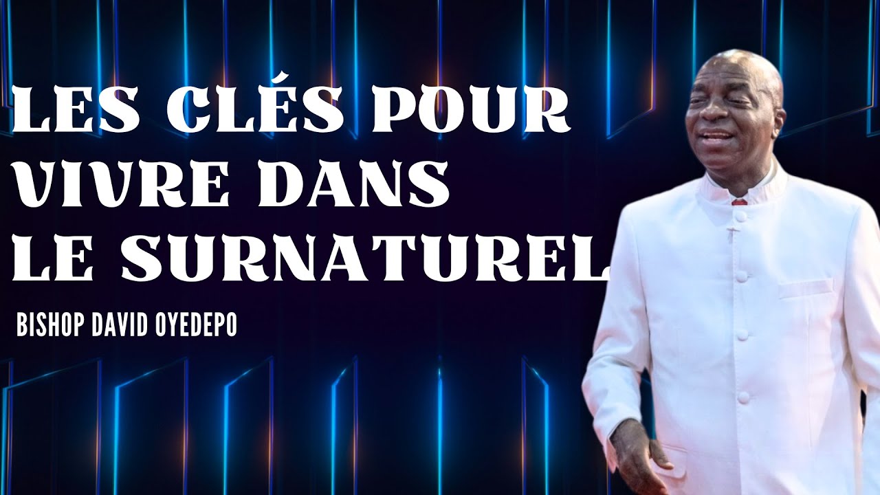 Débloquer le Surnaturel [Partie 2] 13.04.2025 | David Oyedepo