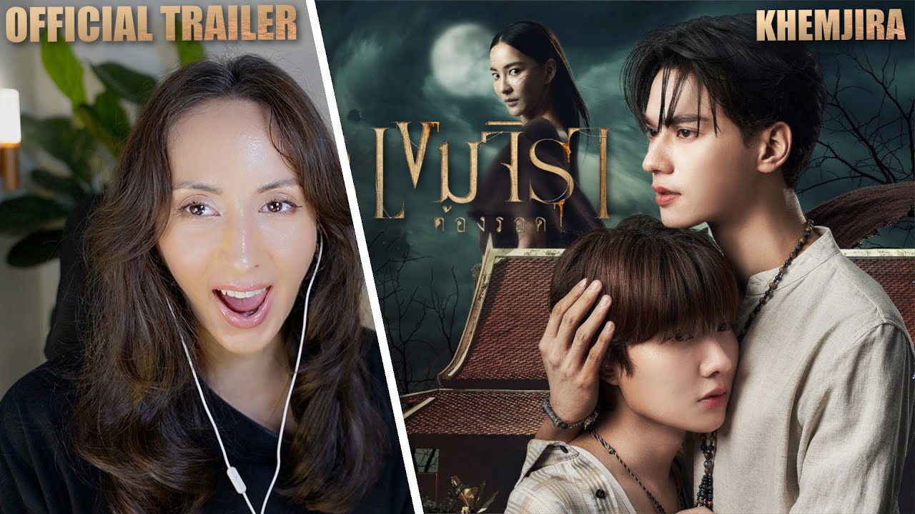 Official Trailer | เขมจิราต้องรอด | Khemjira The Series REACTION | Keng Namping