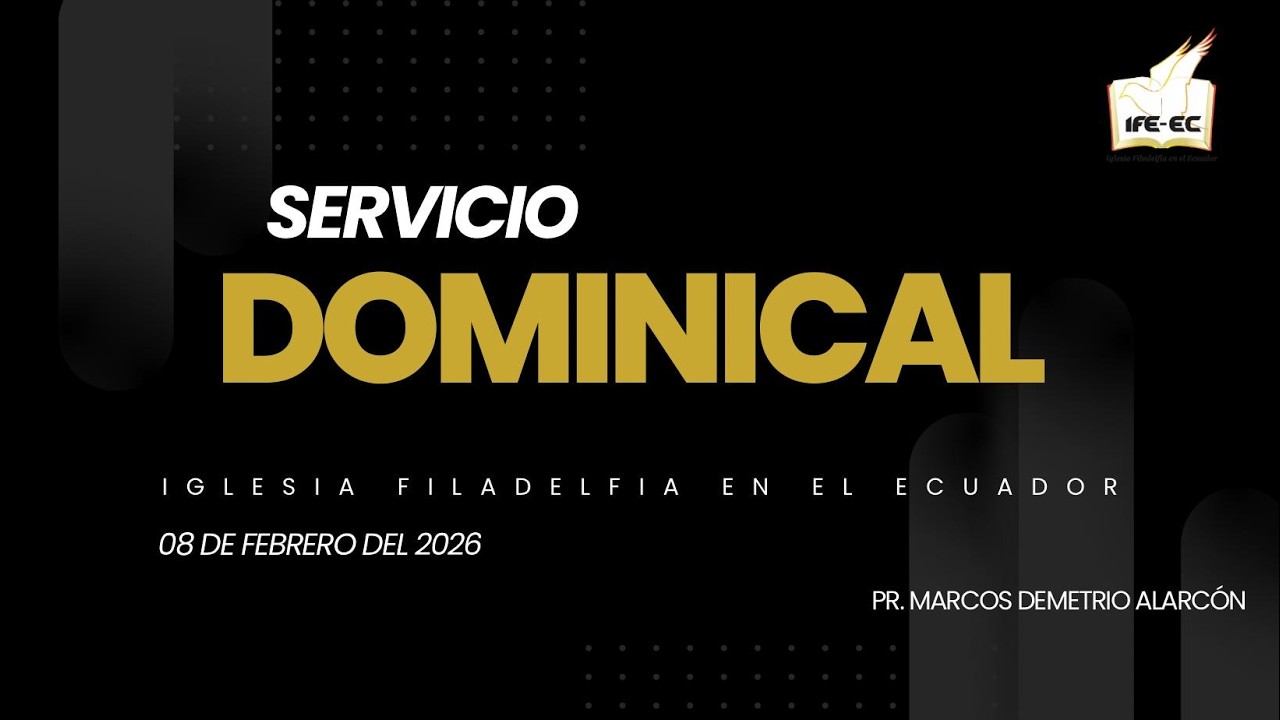 CULTO DOMINICAL 15/febrero/2026 Iglesia Filadelfia La Floresta