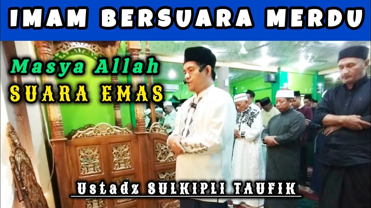 IMAM BERSUARA MERDU | USTADZ SULKIPLI TAUFIK | MASYA ALLAH SUARA EMAS