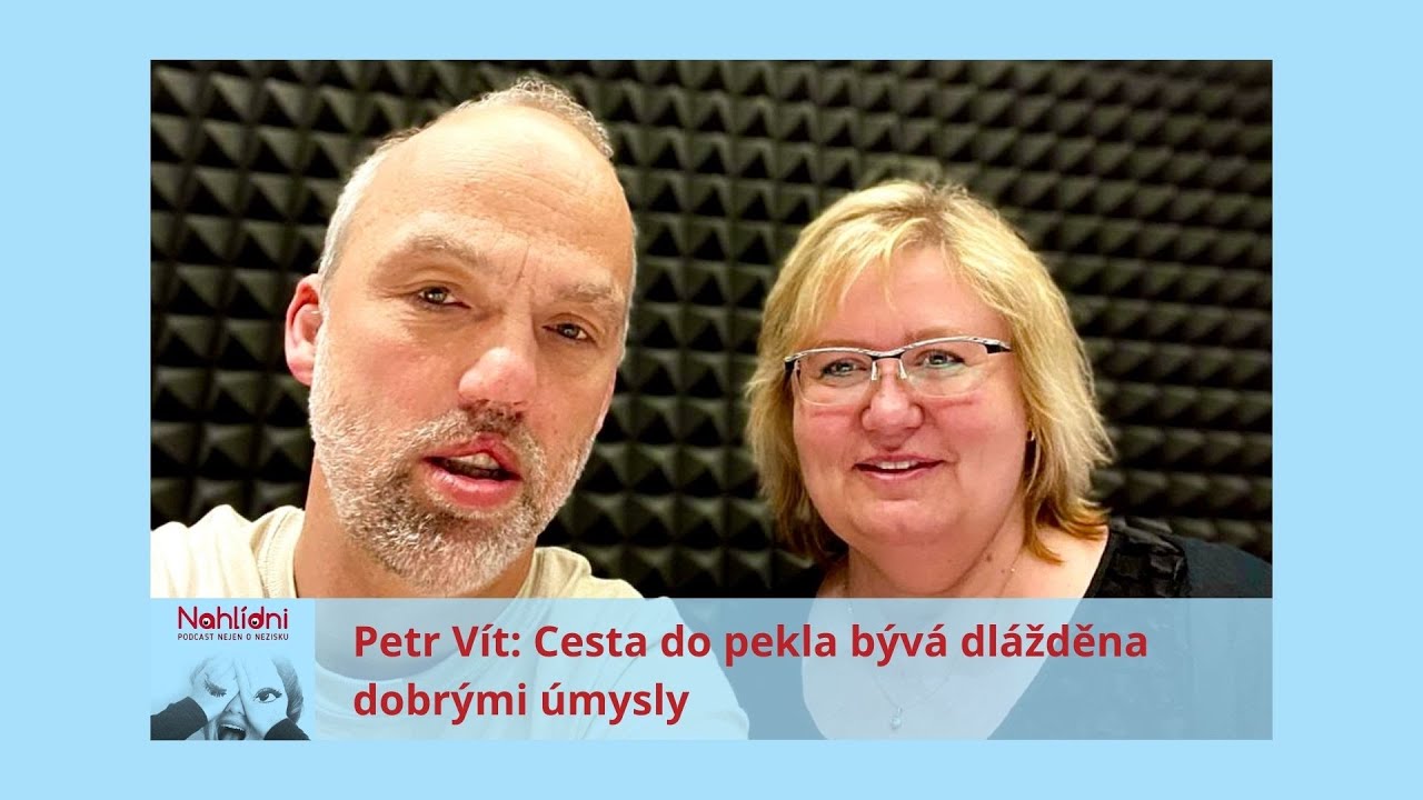 Petr Vít: Cesta do pekla bývá dlážděna dobrými úmysly