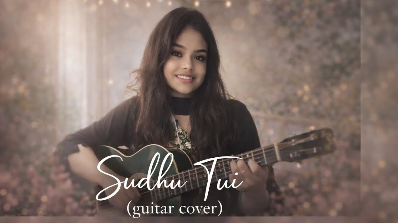 Sudhu Tui | Villain | Guitar Cover | Raj Barman | Sulagna Dey