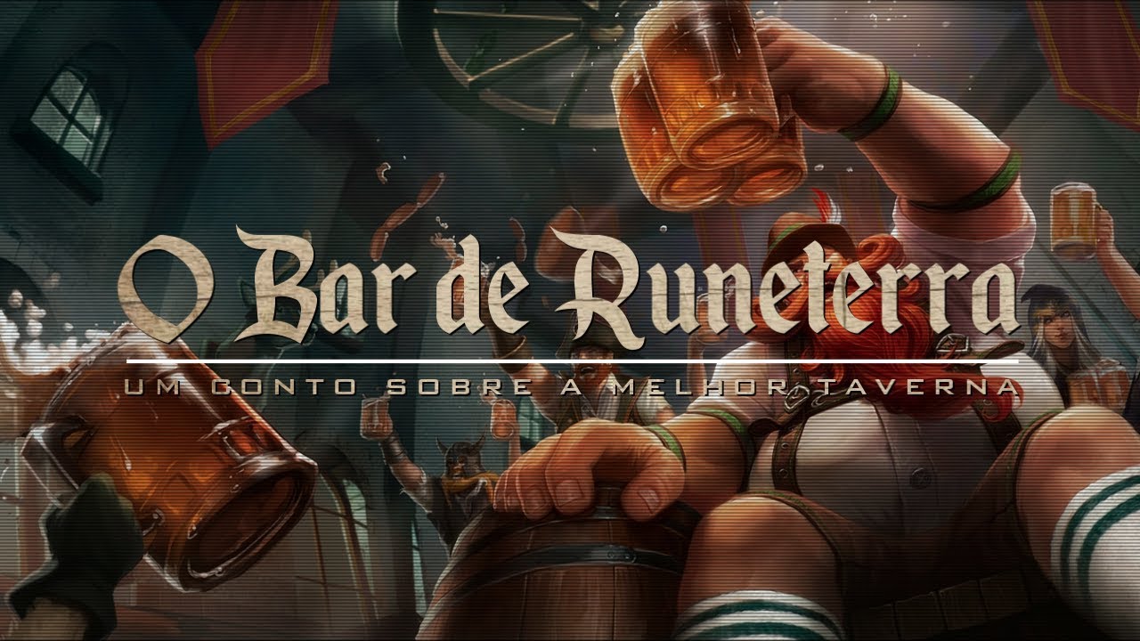 O BAR DE RUNETERRA ♫ | Lend&aacute;rios
