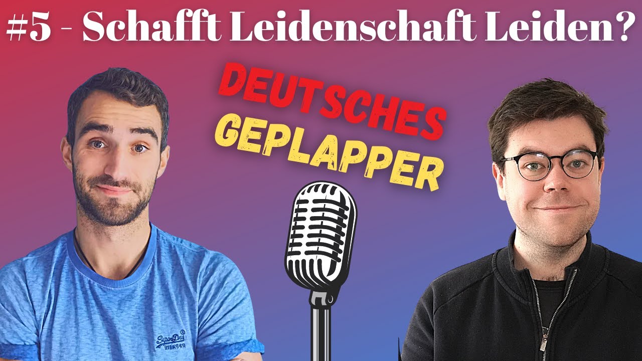 Podcast Deutsch / Der Begriff Leidenschaft | Deutsche Wörter B2 C1 C2