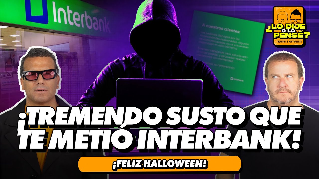 ¡TREMENDO SUSTO QUE TE METIÓ INTERBANK | ¿LO DIJE O LO PENSÉ?