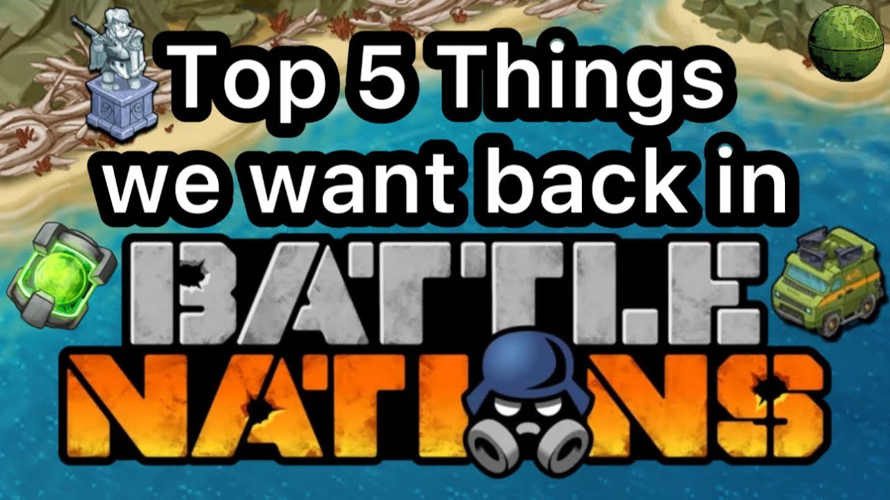 Top 5 Things we want back in Battle Nations