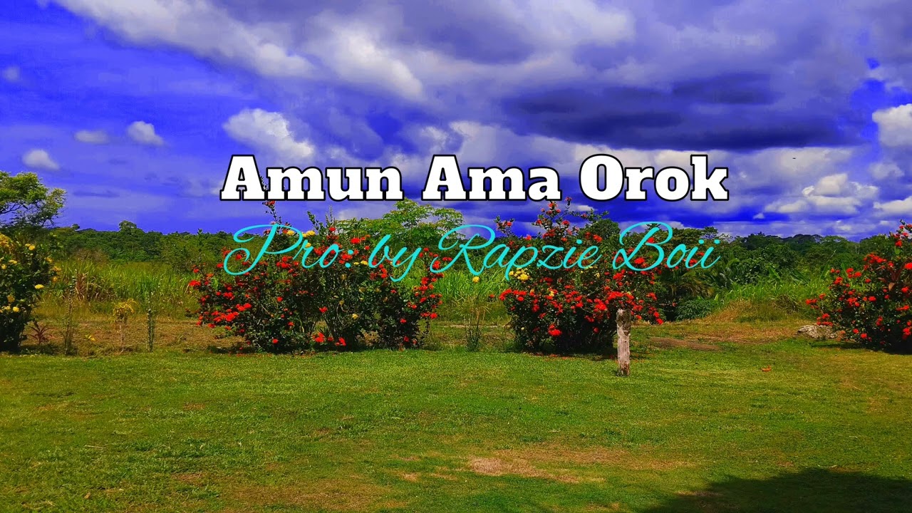 AMUN AMA OROK RAPZIE BOII 2025 MUSIC