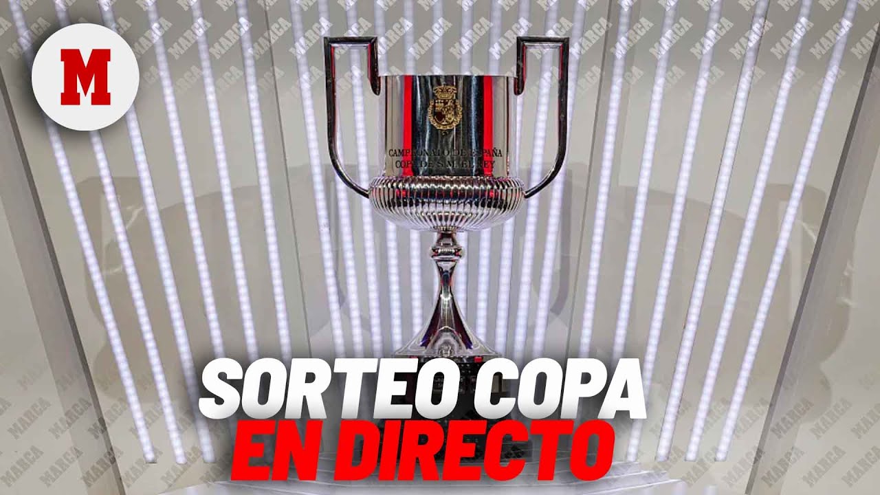 EN DIRECTO: Sorteo Copa de S.M. El Rey | Eliminatoria previa | Temp 2025/26 I MARCA