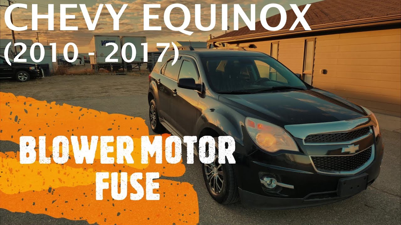 Chevrolet Equinox - BLOWER MOTOR FUSE LOCATION (2010 - 2017)
