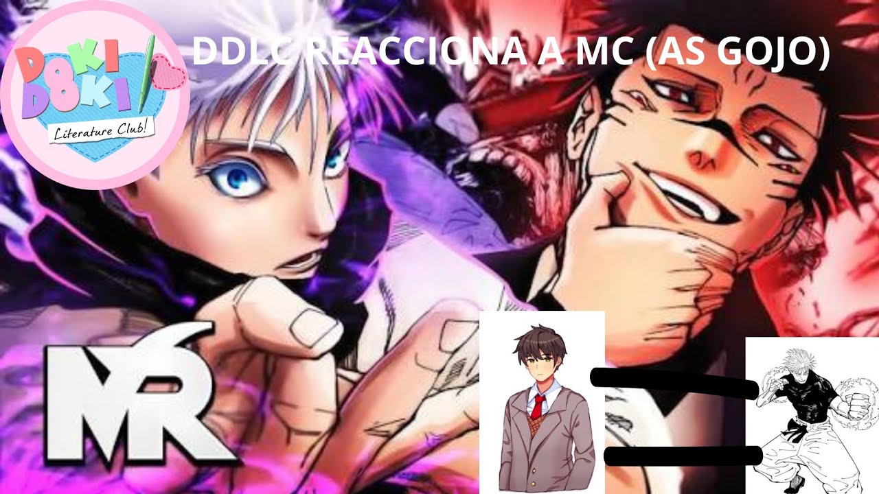 DDLC REACCIONA A MC (AS GOJO) @MegaRMusic (Leer descripción)