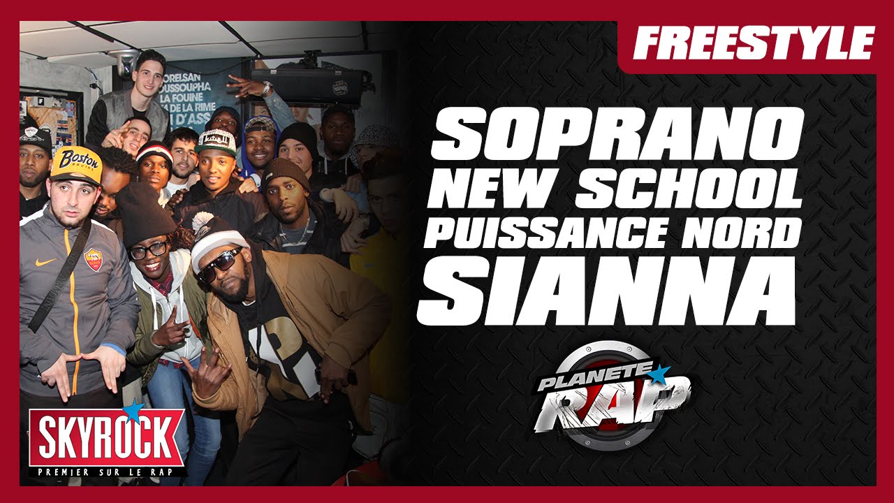 Soprano, New School, Puissance Nord & Sianna en freestyle #PlanèteRap