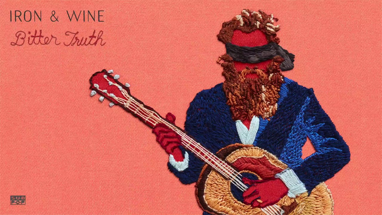Iron & Wine - Bitter Truth