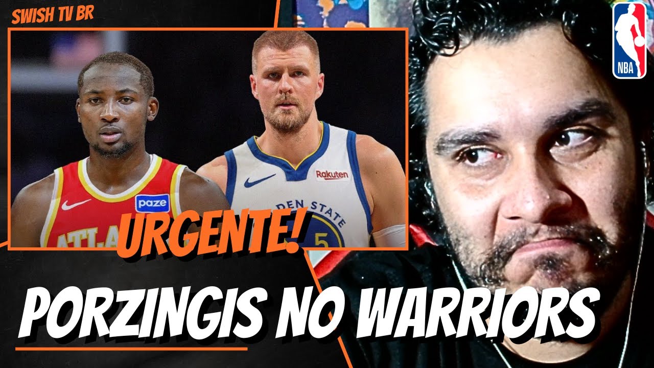 🚨URGENTE🚨 Kristaps Porzingis é TROCADO para o Golden State Warriors