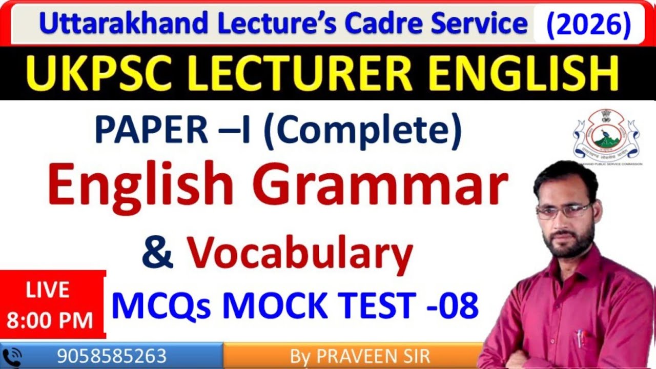 UKPSC Lecturer English 2026 | Paper 1 | English Grammar MCQs MOCK TEST -08 | UKPSC English Lecturer