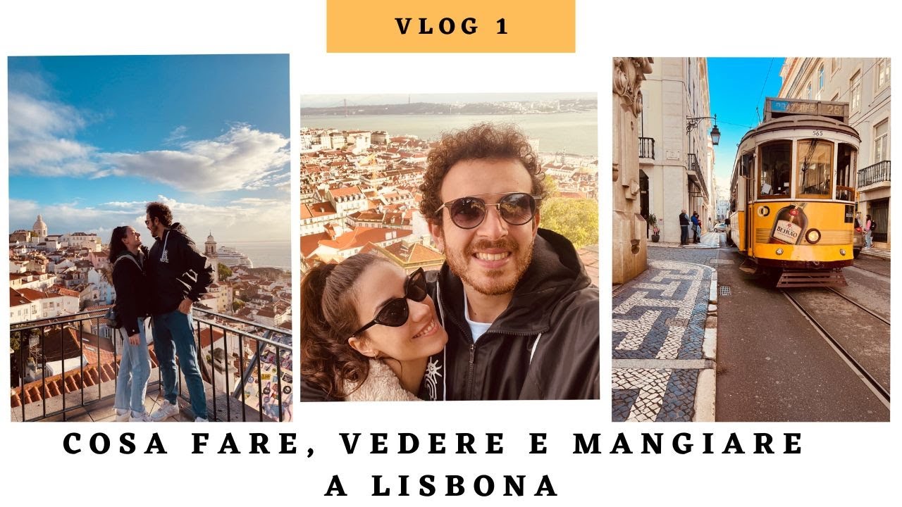 COSA FARE, VEDERE E MANGIARE A LISBONA - vlog 1