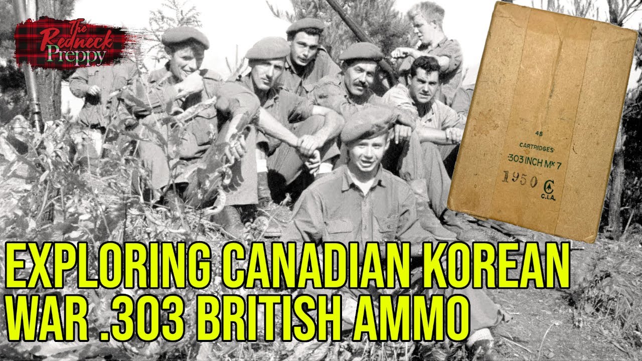 Exploring Canadian Korean War .303 British Ammo