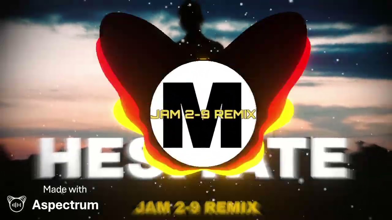 HESITATE ( JAM 2-9 REMIX ) 2026 MOOMBACHILL....