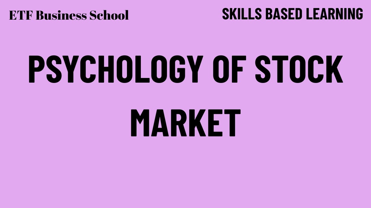 Psychology of Stock Market || ETF Business School