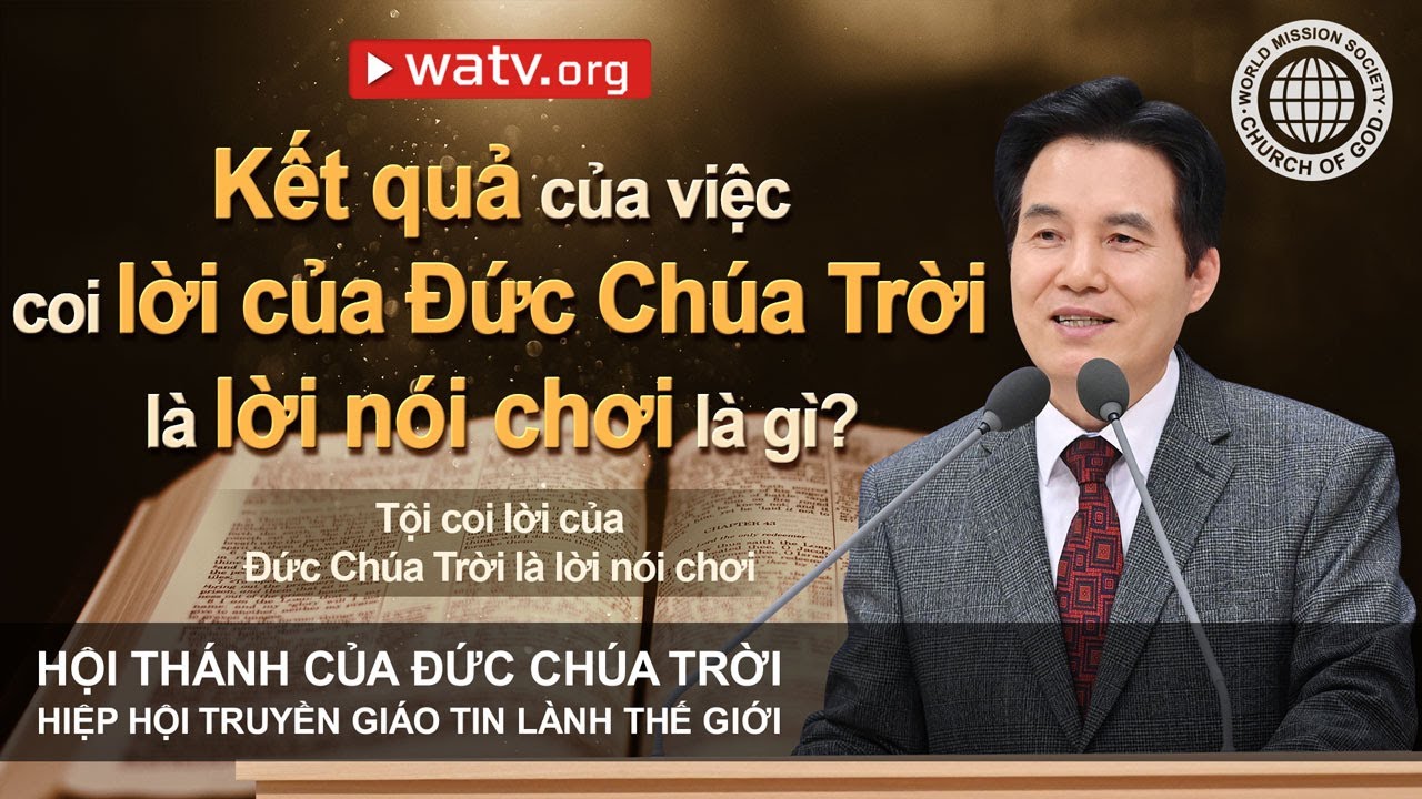 Tội coi lời của Đức Chúa Trời là lời nói chơi | Hội Thánh của Đức Chúa Trời