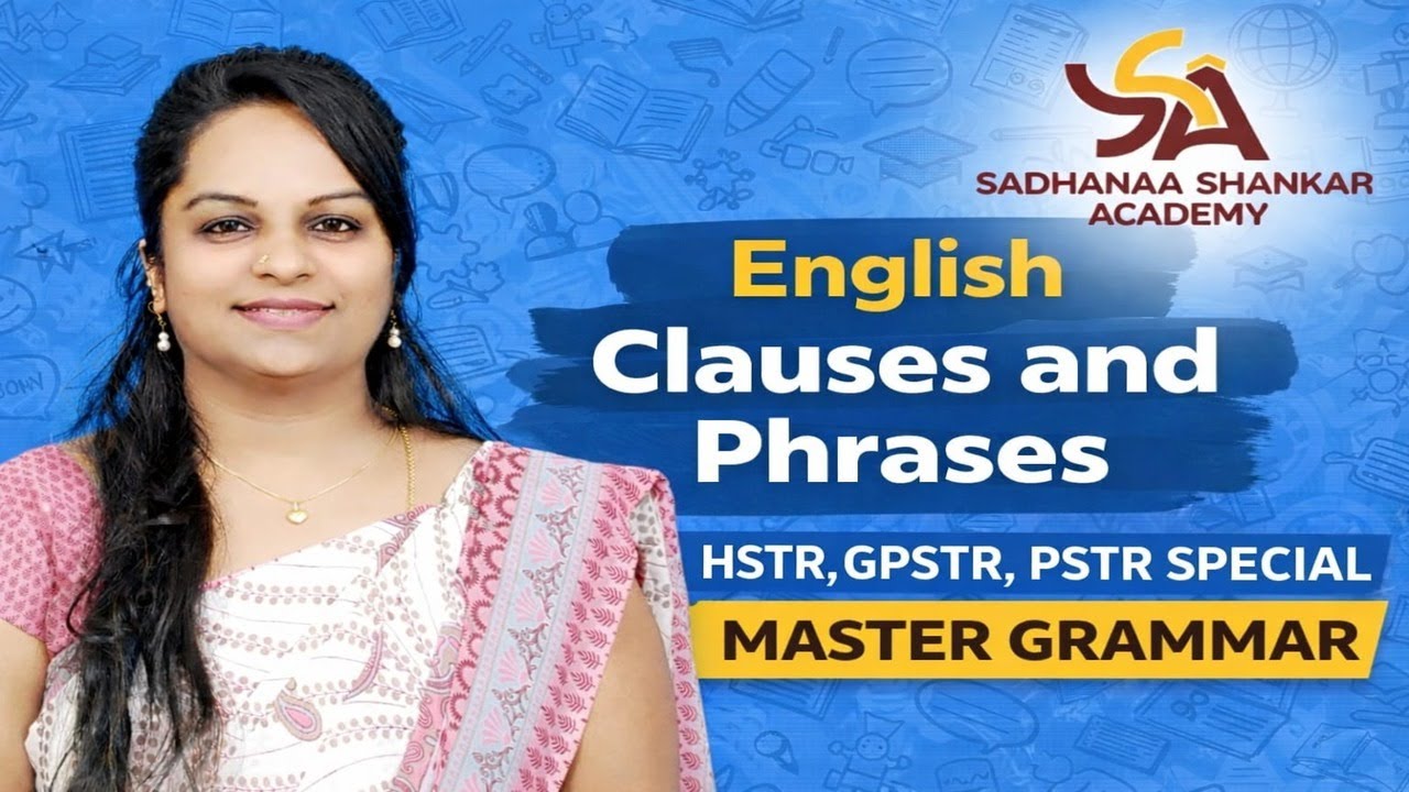 ENGLISH GRAMMAR || CLAUSES AND PHRASES || HSTR,GPSTR,PSTR SPECIAL @SadhanaaShankarAcademy