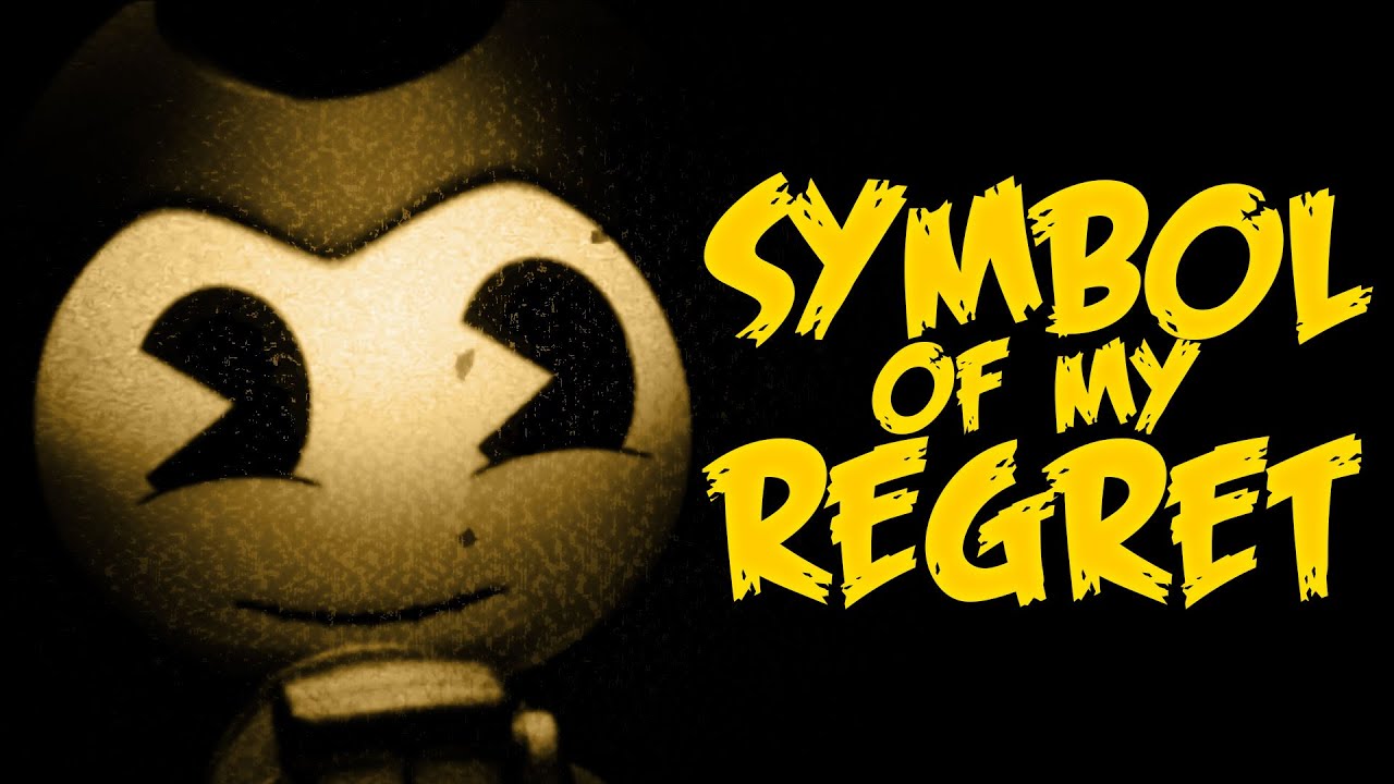 BENDY AND THE INK MACHINE SONG - The Symbol of my Regret [Animation Music Video] - NateWantsToBattle