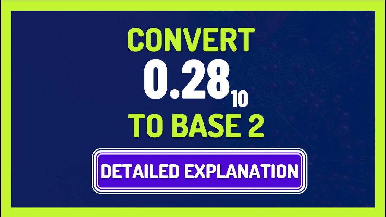 How to Convert Decimal Fraction in Base 10 to Base 2