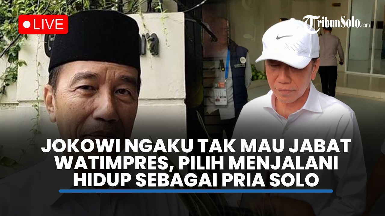 🔴LIVE : Joko Widodo Ngaku Tak Mau Jabat Watimpres, Pilih Menjalani Hidup di Solo