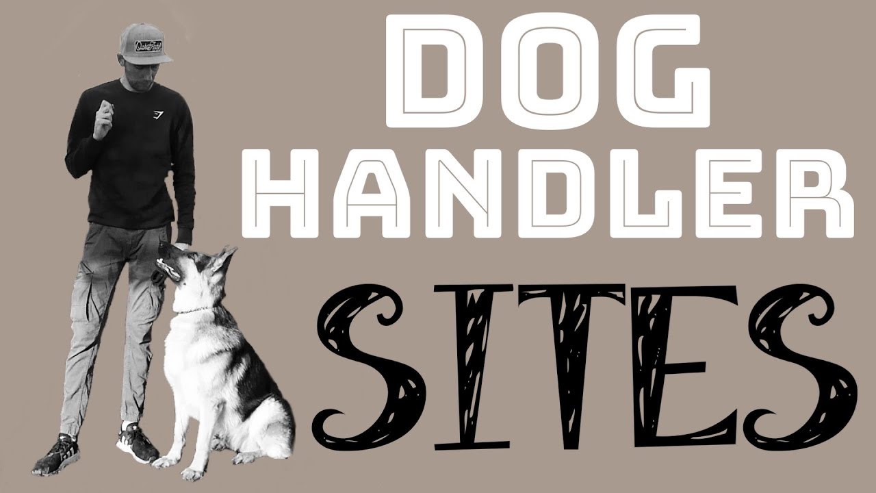 DOG HANDLER - Sites