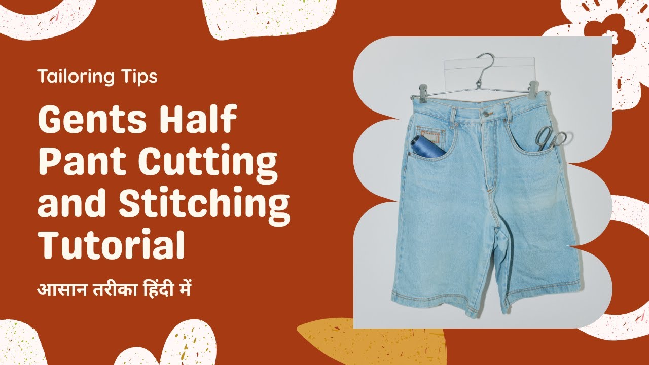 Gents Half Pant Cutting and Stitching | आसान तरीका हिंदी में | Half Pant Design Tutorial