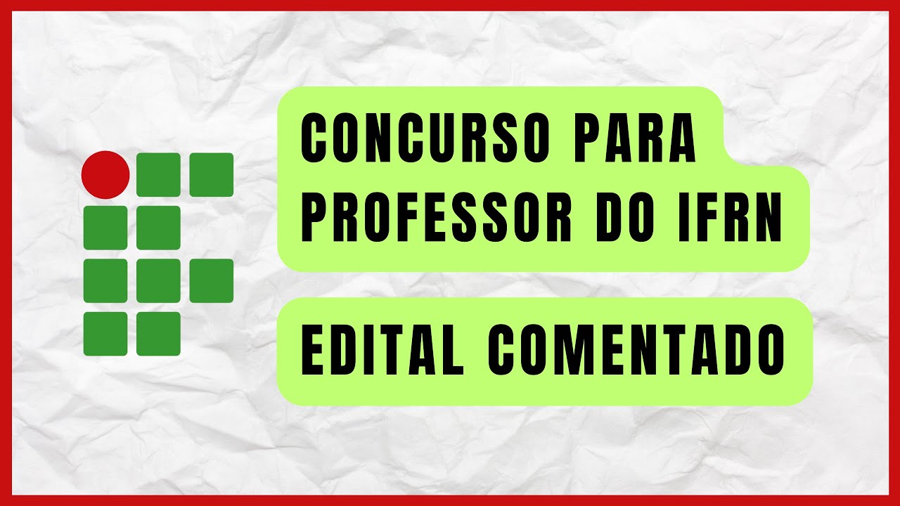Concurso para professor do IFRN - edital publicado e informações