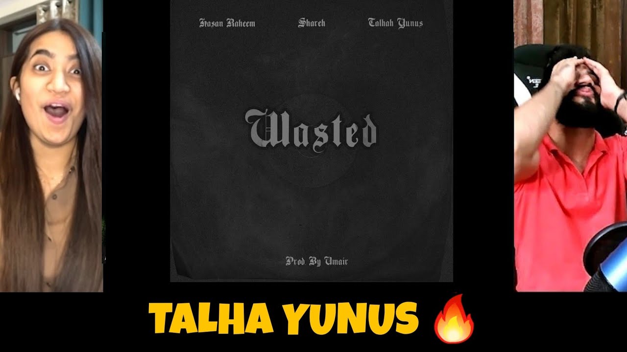 WASTED - Hasan Raheem | Shareh | Talhah Yunus | Prod. by Umair | Reaction | The Tenth Staar