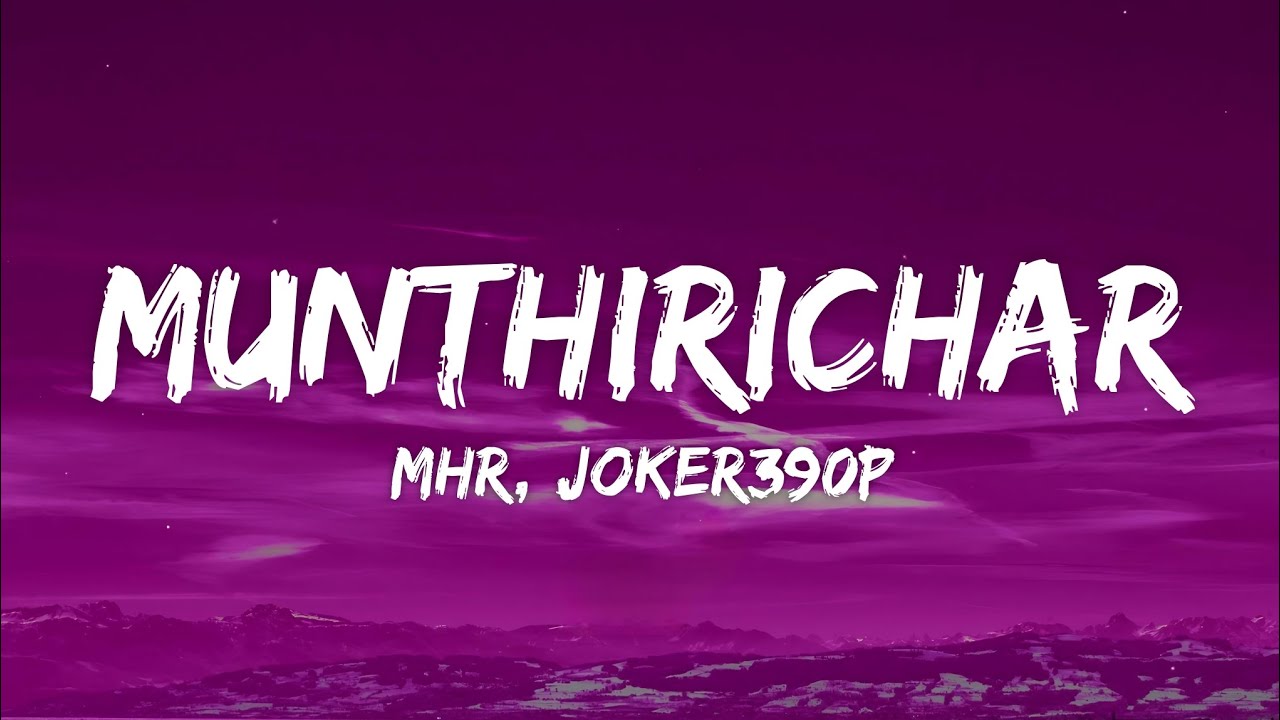 Munthirichar Lyrics - MHR, JOKER390P | New Malayalam Hiphop Song 2025